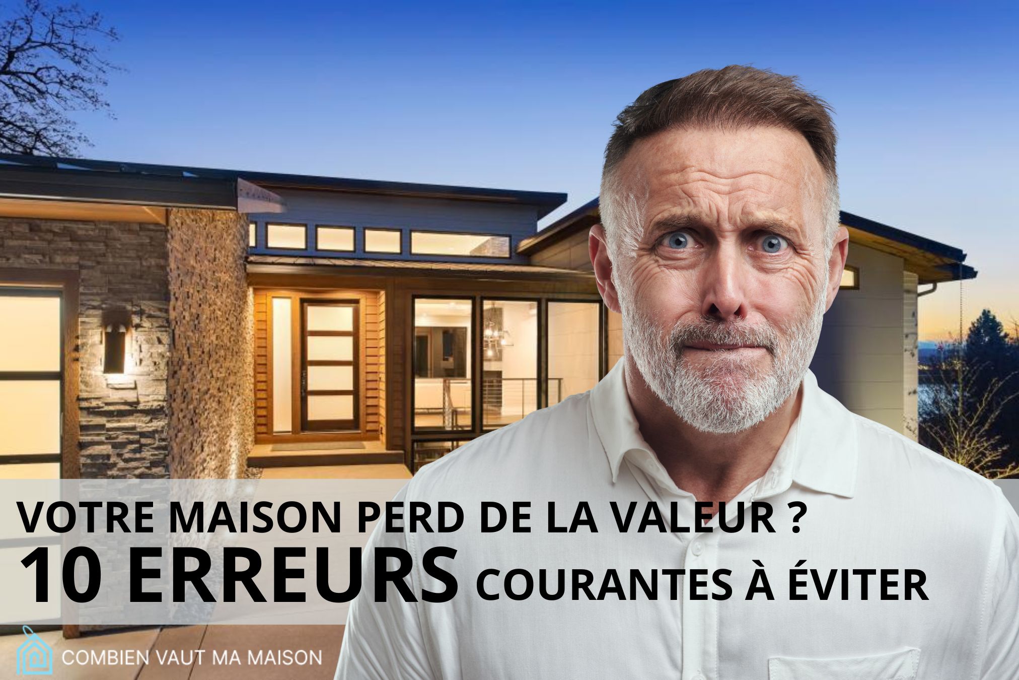 10 erreurs courantes baisser valeur maison